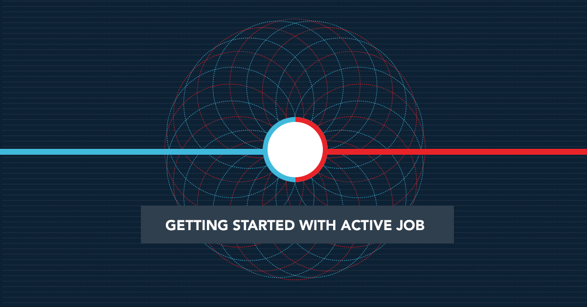 Getting Started With Active Job