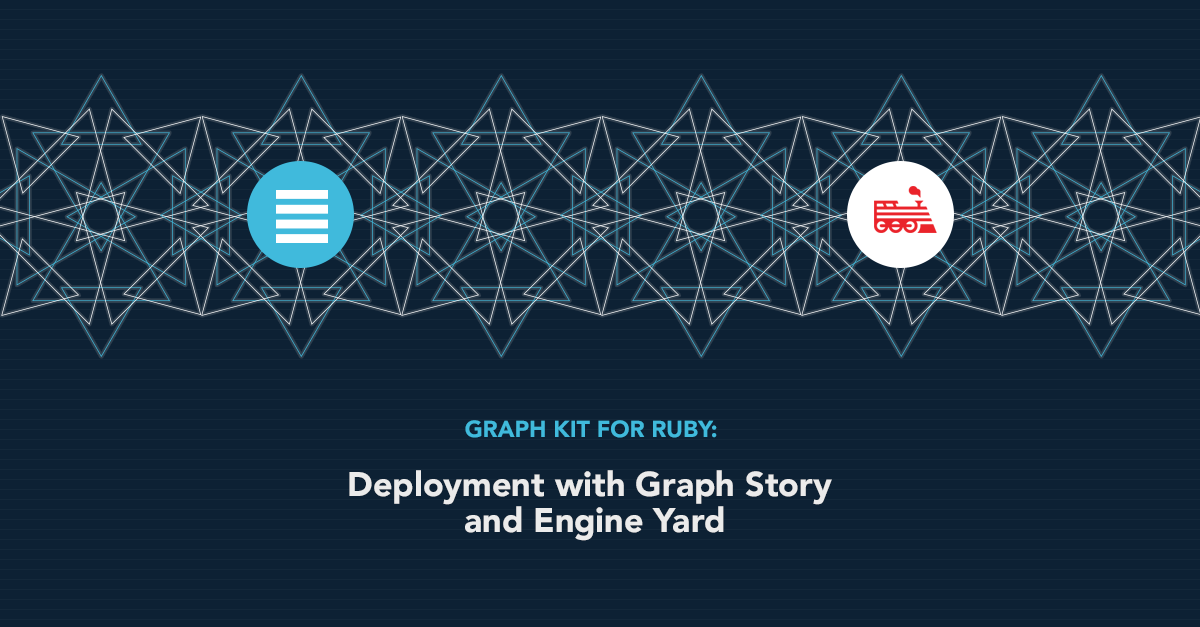 Graph Kit for Ruby: Deployment with Graph Story and Engine Yard