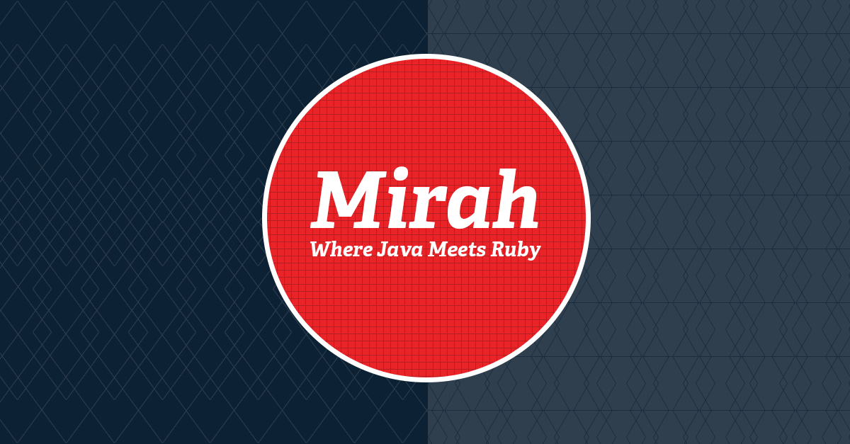 Mirah - Where Java Meets Ruby