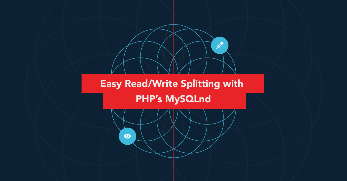 Easy Read/Write Splitting with PHP’s MySQLnd