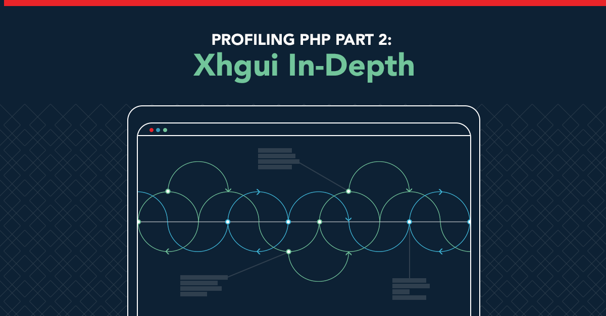 Profiling PHP Part 2: Xhgui In Depth